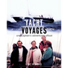Yacht Voyages: One Captain's Adventures Afloat