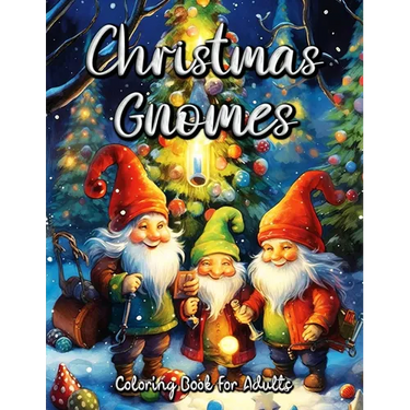 Christmas Gnomes Coloring Book for Adults: Relax and Unwind with Festive Gnome Designs for Adults