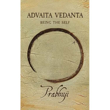 Advaita Vedanta: Being the Self