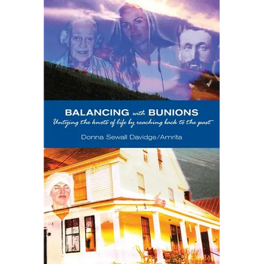Balancing with Bunions: A Story of Untangling the Knots of Life & Finding Firm Foundation by Returning to My Roots