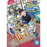 The Weakest Tamer Began a Journey to Pick Up Trash (Light Novel) Vol. 11