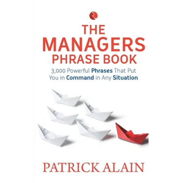 Vocabulary of A Manager: Powerful Phrases to Manage Your Team Effectively