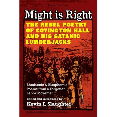 Might is Right: The Rebel Poetry of Covington Hall and His Satanic Lumberjacks