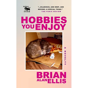 Hobbies You Enjoy: A Novelty