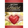 Getting to the Heart of Your Marriage
