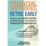 Financial Independence, Retire Early: Discover the Secret Path to Freedom, Wealth, and Free Life. I Will Teach You to Become Rich Through Financial In