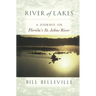 River of Lakes: A Journey on Florida's St. Johns River