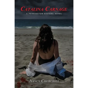 Catalina Carnage: A Pennington Sisters Novel