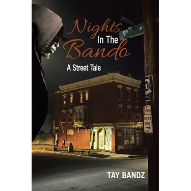 Nights in the Bando: A Street Tale