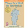 There Is a Bird on Your Head!-An Elephant and Piggie Book