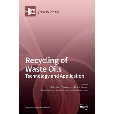 Recycling of Waste Oils: Technology and Application: Technology and Application: Technology and Application