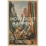 How Did It Happen?: Understanding the Holocaust