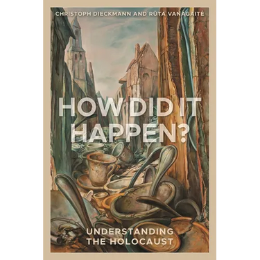 How Did It Happen?: Understanding the Holocaust