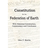 A Constitution for the Federation of Earth: With Historical Introduction, Commentary and Conclusion