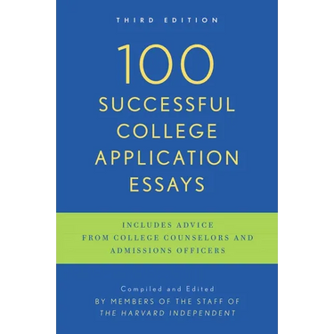 100 Successful College Application Essays: Third Edition