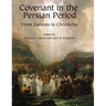 Covenant in the Persian Period: From Genesis to Chronicles