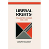 Liberal Rights: Collected Papers, 1981-1991