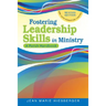 Fostering Leadership Skills in Ministry: A Parish Handbook