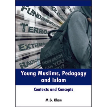 Young Muslims, Pedagogy and Islam: Contexts and Concepts
