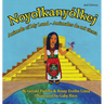 Animals of My Land: Animales de mi tierra/Noyolkanyolkej