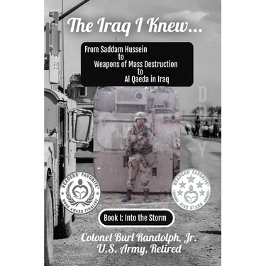 The Iraq I Knew...: From Saddam Hussein to Weapons of Mass Destruction to Al Qaeda in Iraq