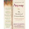 Anyway: The Paradoxical Commandments: Finding Personal Meaning in a Crazy World