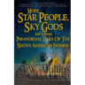More Star People, Sky Gods And Other Paranormal Tales Of The Native American Indians