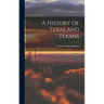 A History Of Texas And Texans