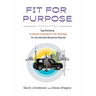 Fit for Purpose 5th Anniversary Edition: Synthesizing Customer Experience with Strategy for Accelerated Business Results