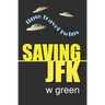 Saving JFK