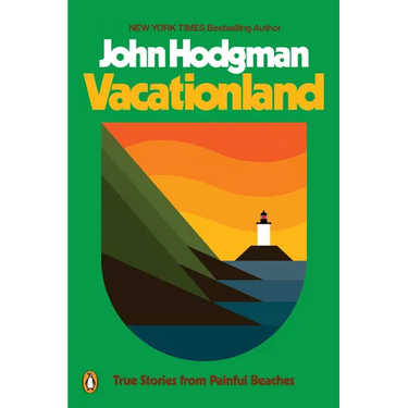 Vacationland: True Stories from Painful Beaches
