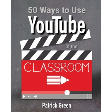 50 Ways to Use YouTube in the Classroom