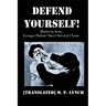 Defend Yourself!: Master-at-Arms Georges Dubois' Street Survival Classic