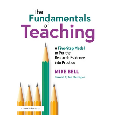 The Fundamentals of Teaching: A Five-Step Model to Put the Research Evidence into Practice