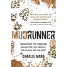 Mudrunner: Advancing the Kingdom No Matter the People, the Place, or the Cost