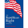 The Republican Right Since 1945