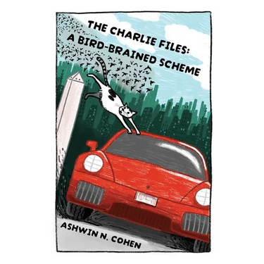 The Charlie Files: A Bird-Brained Scheme