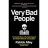 Very Bad People: The Inside Story of the Fight Against the World's Network of Corruption