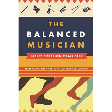 Balanced Musician: Integrating Mind and Body for Peak Performance
