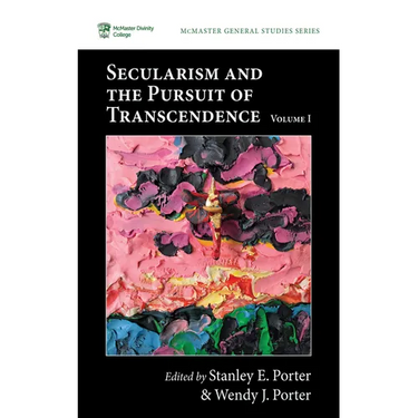 Secularism and the Pursuit of Transcendence, Volume I