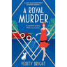 A Royal Murder: A completely gripping 1920s cozy mystery