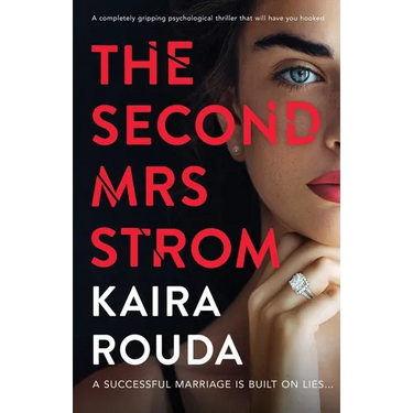 The Second Mrs Strom: A completely gripping psychological thriller that will have you hooked