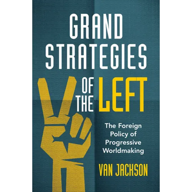 Grand Strategies of the Left