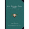 Luke Gridleys Diary Of 1757: While In Service In The French And Indian War (1906)
