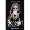 Bonegirl: A Supernatural Mystery for Ages 9 -12