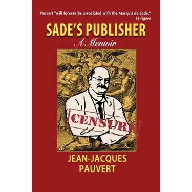 Sade's Publisher: A Memoir