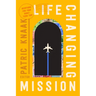Life-Changing Mission: Devotions for Your Short-Term Trip