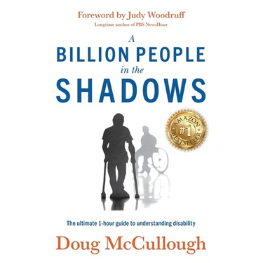 A Billion People in the Shadows: The Ultimate 1-hour Guide to Understanding Disability