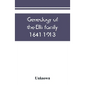 Genealogy of the Ellis family, 1641-1913