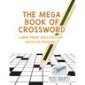 The Mega Book of Crossword Large Print Easy Edition (with 100 puzzles!)